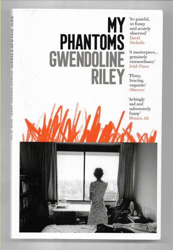 My Phantoms by Gwendoline Riley