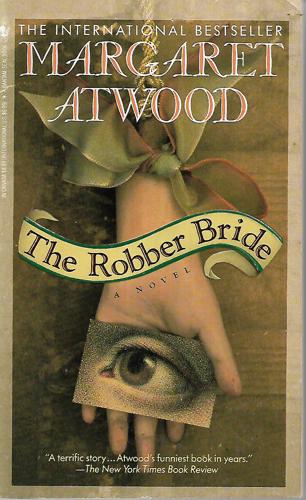 The Robber Bride by Margaret Atwood