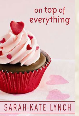 On Top of Everything by Sarah-Kate Lynch