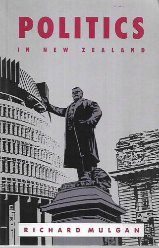 Politics in New Zealand by Richard Mulgan