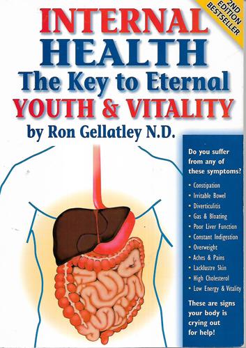 Internal Health. The Key To External Youth & Vitality by Ron Gellatley