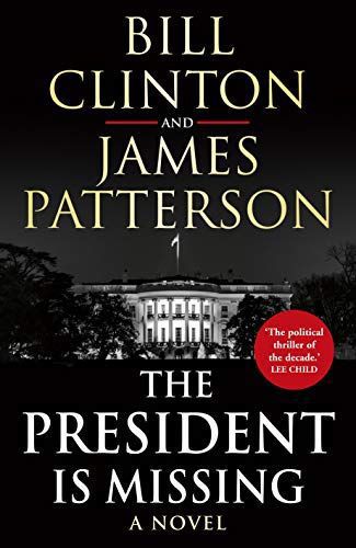 The President Is Missing by Bill Clinton and James Patterson