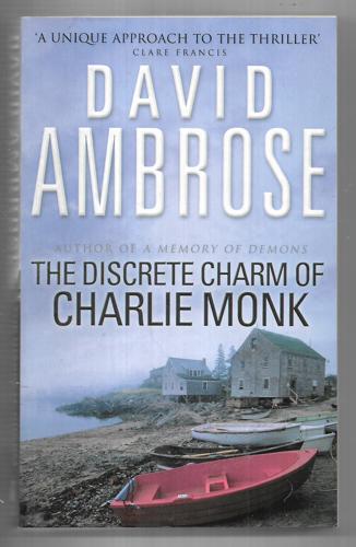 The Discrete Charm Of Charlie Monk by David Ambrose