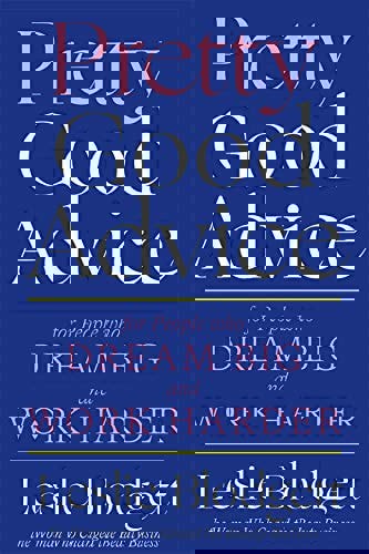 Pretty Good Advice: For People Who Dream Big And Work Harder by Leslie Blodgett