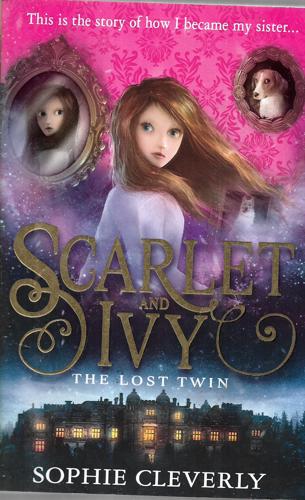 The Lost Twin (Scarlet And Ivy) by Sophie Cleverly
