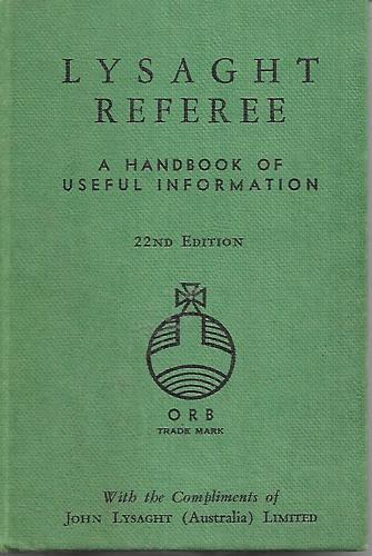 Lysaght Referee - A Handbook Of Useful Information