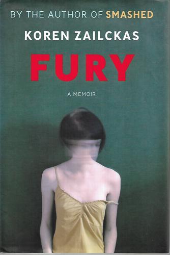 Fury: A Memoir by Koren Zailckas