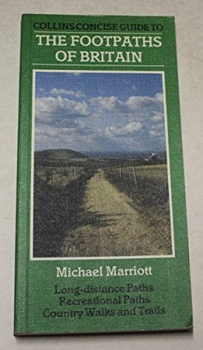Concise Guide To The Footpaths Of Britain by Michael Marriott
