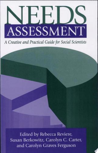 Needs Assessment: A Creative And Practical Guide For Social Scientists by Rebecca Reviere