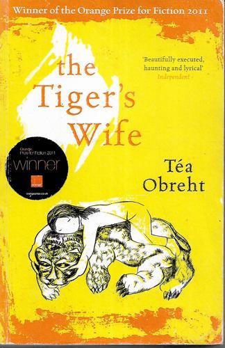 The Tiger's Wife by Tea Obreht