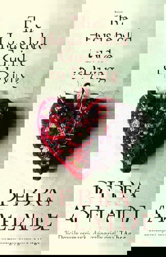 The Household Guide To Dying by Debra Adelaide