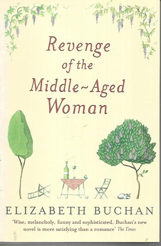 Revenge Of The Middle Aged Woman by Elizabeth Buchan