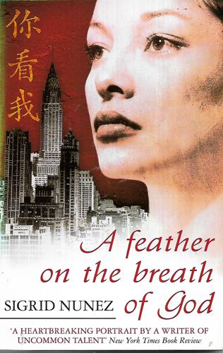 A Feather On The Breath Of God: A Novel by Sigrid Nunez
