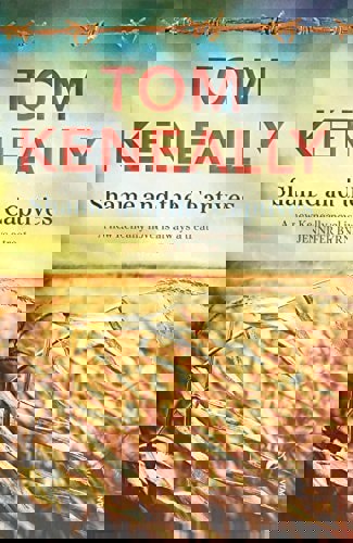 Shame And The Captives by Thomas Keneally