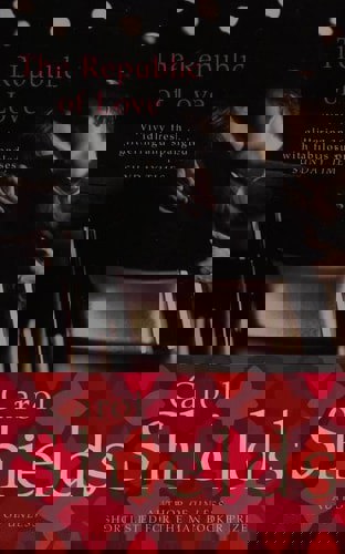 The Republic Of Love by Carol Shields