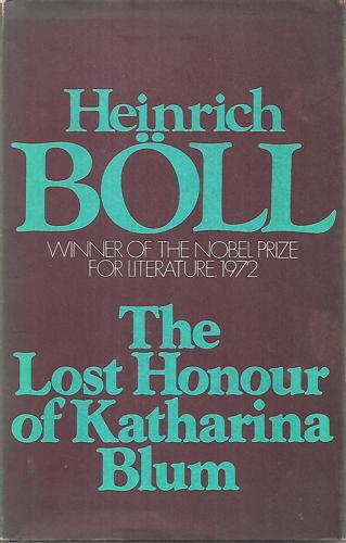 The Lost Honour of Katharina Blum by Heinrich Boll