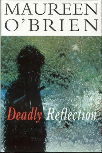 Deadly Reflection by Maureen O'Brien
