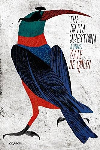The Ten PM Question by Kate de Goldi