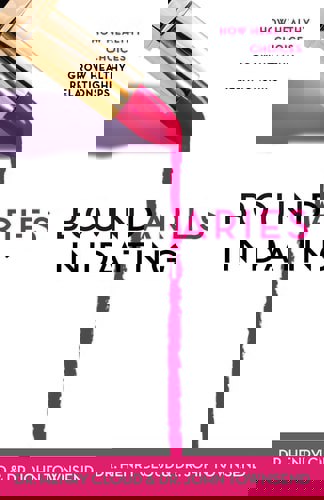 Boundaries In Dating: Making Dating Work by Henry Cloud and John Townsend