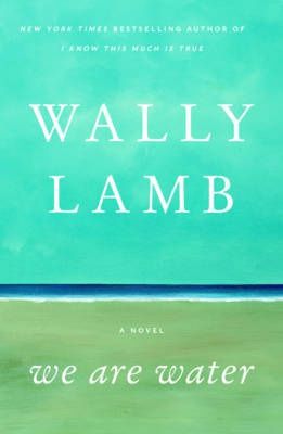 We Are Water by Wally Lamb