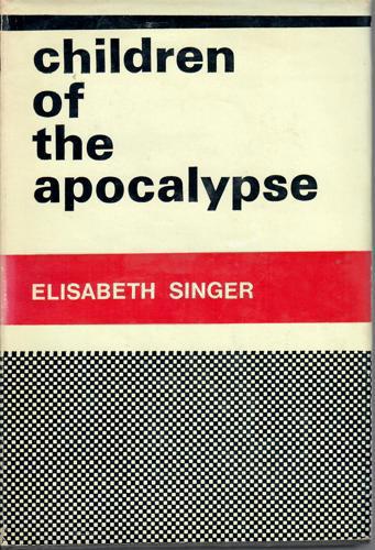 Children Of The Apocalypse by Elisabeth Singer