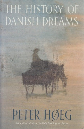 The History Of Danish Dreams by Peter Hoeg
