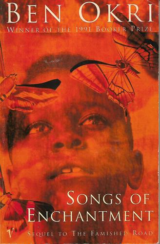 Songs Of Enchantment: A Novel by Ben Okri