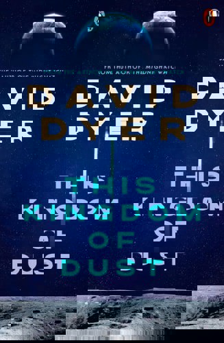 This Kingdom Of Dust by David Dyer