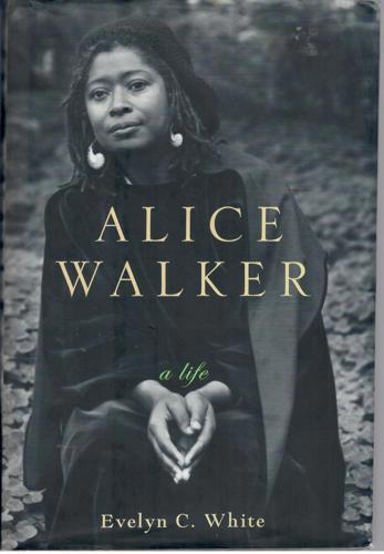 Alice Walker: A Life by Evelyn C. White