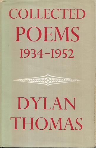 Dylan Thomas Collected Poems, 1934-1952 by Dylan Thomas