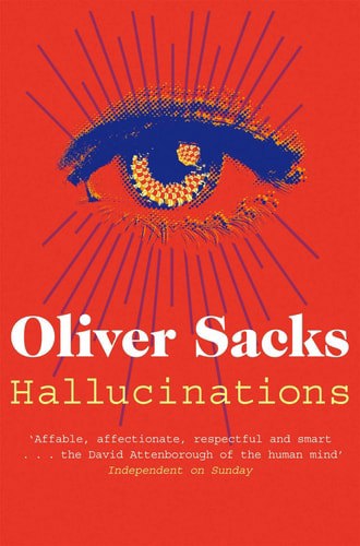 Hallucinations by Oliver Sacks