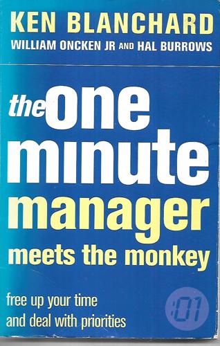 The One Minute Manager Meets the Monkey (One Minute Manager) by Kenneth H. Blanchard