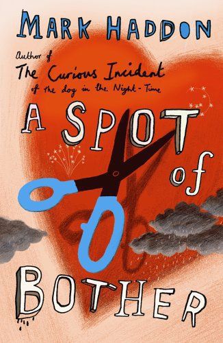 A Spot of Bother by Mark Haddon