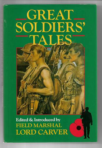 Great Soldiers' Tales by Field Marshal Lord Carver