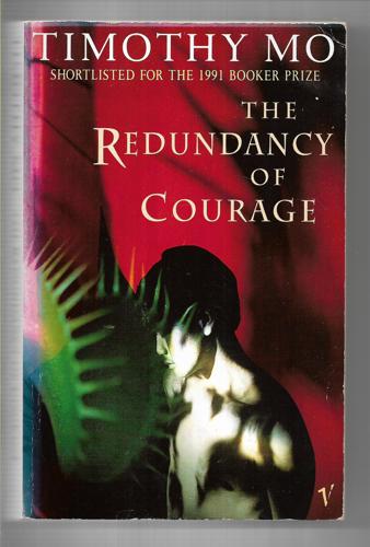 The Redundancy of Courage by Timothy Mo
