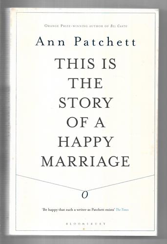 This Is the Story of a Happy Marriage by Ann Patchett