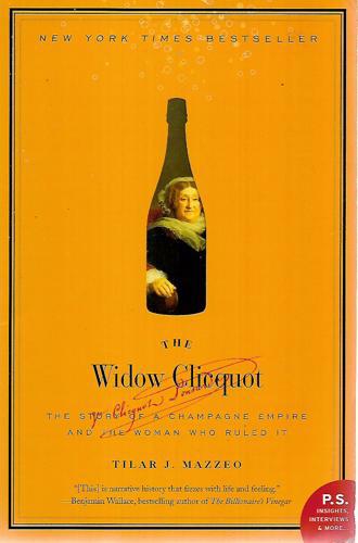 The Widow Clicquot by Tilar J. Mazzeo