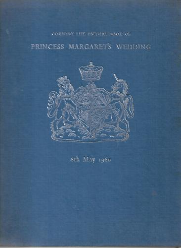Country Life Picture Book Of Princess Margaret's Wedding: 6Th May, 1960