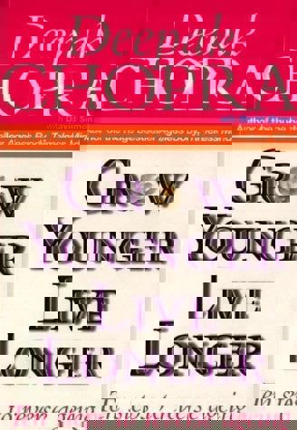 Grow Younger, Live Longer: Ten Steps To Reverse Ageing by Deepak Chopra and David Simon