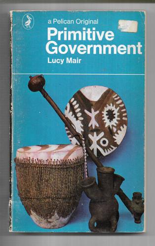 Primitive Government by Lucy Mair