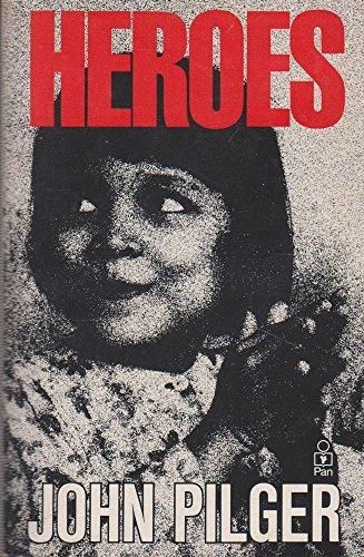 Heroes by John Pilger