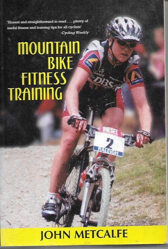 Mountain Bike Fitness Training by John Metcalfe