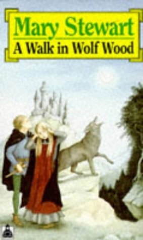 A Walk In Wolf Wood by Mary Stewart