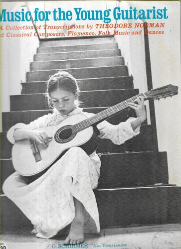 Music For The Young Guitarist: Transcriptions Of 36 Folk Songs Etc & 14 Of Pieces By Bach Etc Schirmer by Theodore Norman