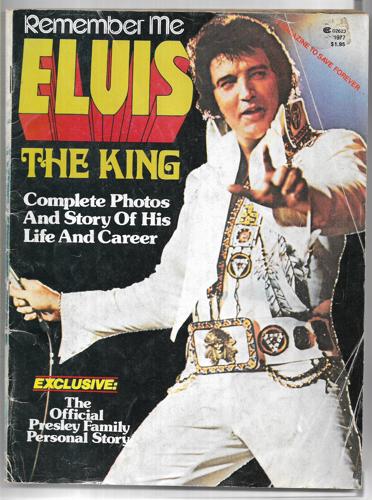 Remember Me: Elvis The King Magazine