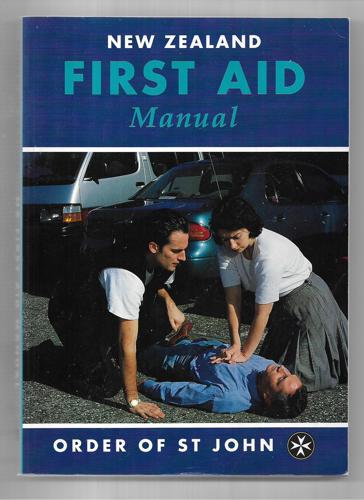 The St John New Zealand First Aid Manual by Chris Allerton and Brett Delahunt and Limited and Peter McRae and Order of St John Priory in New Zealand and Penguin Group New Zealand