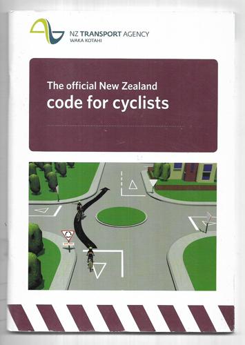 The Official New Zealand Code For Cyclists by New Zealand Government - NZ Transport Agency