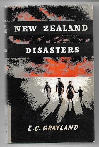 New Zealand Disasters by Eugene C. Grayland