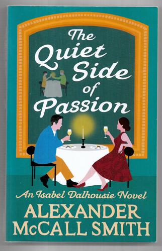 The Quiet Side Of Passion by Alexander McCall Smith