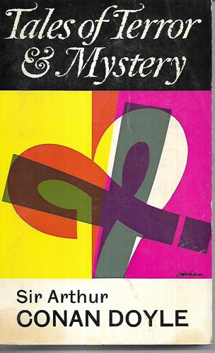 Arthur Conan Doyle - Tales Of Terror And Mystery by Sir Arthur Conan Doyle